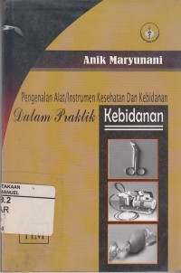 Image of Pengenalan Alat/Instrumen Kesehatan Dan Kebidanan Dalam Praktik Kebidanan
