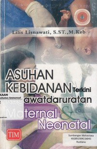 Image of Asuhan Kebidanan Terkini Kegawatdaruratan Maternal dan Neonatal