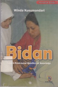 Image of Bidan Sebuah Pendekatan Midwifery of Knowledge