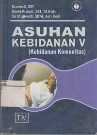 Image of Asuhan Kebidanan V (Kebidanan Komunitas)