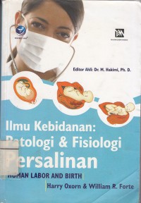 Image of Ilmu Kebidanan: Patologi dan Fisiologi Persalinan