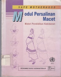 Image of Safe Motherhood Modul Persalinan Macet-Materi Pendidikan Kebidanan