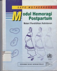Image of Safe Motherhood Modul Hemoragi Postpartum-Materi Pendidikan Kebidanan