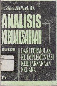 Image of Analisis Kebijaksanaan dari Formulasi Ke Implementasi Kebijaksanaan Negara