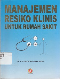 Image of Manajemen Resiko Klinis Untuk Rumah Sakit