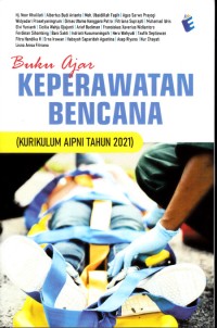 Image of Buku Ajar Keperawatan Bencana (Kurikulum AIPNI Tahun 2021)