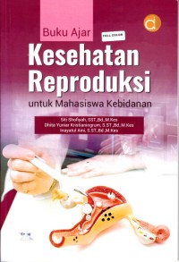 Image of Buku Ajar KEsehatan Reproduksi Untuk Mahasiswa Kebidanan