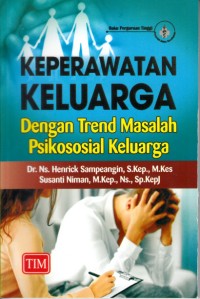 Image of Keperawatan Keluarga (Dengan Trend Masalah Psikososial Keluarga)