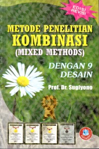 Image of Metode Penelitian Kombinasi (Mixed Methods) dengan 9 Desain